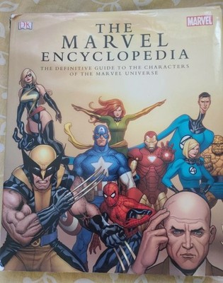 The Marvel Comics Encyclopedia: A Complete Guide to the Characters of the Marvel