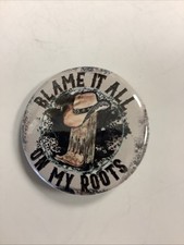BLAME IT ALL ON MY BOOTS Button Badge Pin-Made In USA - Size 1.50โ Round