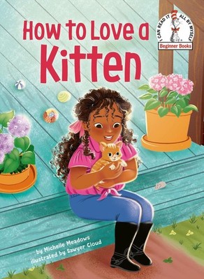 How to Love a Kitten by Michelle Meadows Hardcover Book
