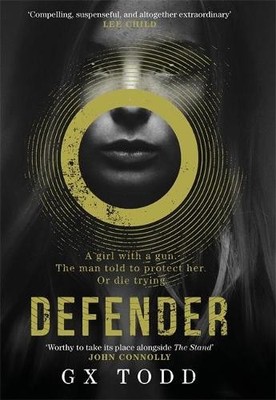 Defender: The post-apocalyptic thriller compared with The Stand ... by Todd, G X