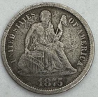 1875 CC Liberty Seated Dime CC Above