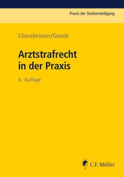 Thumbnail - Arztstrafrecht In Der Praxis | Karsten/ulsenheimer, Klaus Gaede |
