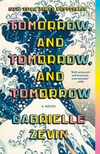 Tomorrow, and Tomorrow, and Tomorrow: A novel - Paperback - GOOD