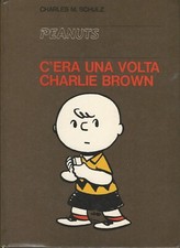 Charles M. Schulz C'ERA UNA VOLTA CHARLIE BROWN Ed.Milano Libri Edizioni fumetti