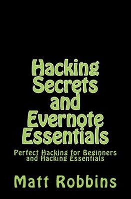 Hacking Secrets and Evernote Essentials, Paperback by Robbins, Matt, Like New...