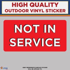Not In Service, High Quality Vinyl Stickers