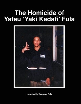 The Homicide of Yafeu 'Yaki Kadafi' Fula (Paperback)