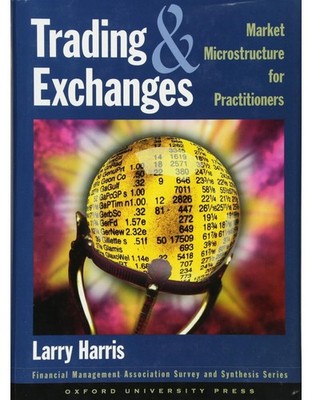Trading and Exchanges: Market Microstructure for Practitioners (LOT OF 5)