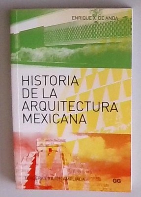 Historia de la arquitectura mexicana De, anda Enrique x.: