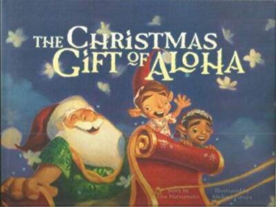 The Christmas Gift Of Aloha - Hardcover By Lisa Matsumoto - GOOD