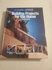 Black and Decker: Building Projects for the Home - Step by Step