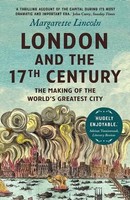 London And The Seventeenth Century | The Making Of The World's Greatest City