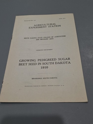 1911 Growing Sugar Beet 1910 South Dakota Agriculture Experimental Bulletin 129