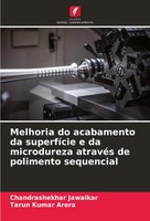 Chandrashekhar Jawalkar (U. A.) | Melhoria Do Acabamento Da SuperfíCie E Da...