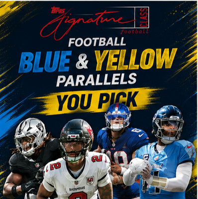 2025-26 Topps Signature Class Football - Blue & Yellow Parallels  - You Pick!