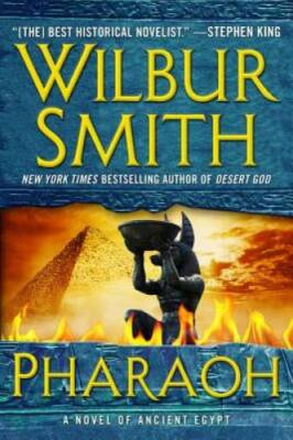 Pharaoh: A Novel of Ancient Egypt - Hardcover By Smith, Wilbur - GOOD