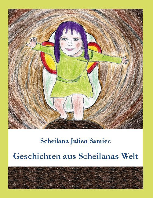 Scheilana Julien Samiec / Geschichten Aus Scheilanas Welt