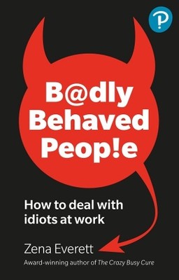 Zena Everett Badly Behaved People: How to deal with id (Taschenbuch) (US IMPORT)