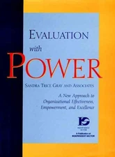 Evaluation With Power : A New Approach to Organizational Effectiveness, Empow...