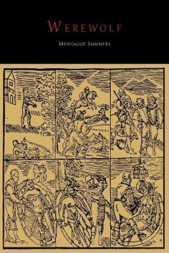 The Werewolf by Professor Montague Summers [Paperback]