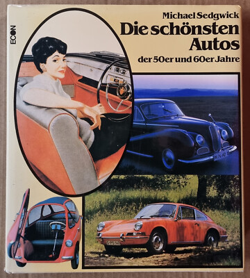 Michael Sedgwick - Die schönsten Autos der 50er und 60er Jahre.