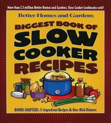 Biggest Book of Slow Cooker Recipes (Better Homes Buch Better Homes and Gardens