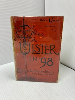 Robert Young, Ulster in '98: episodes & anecdotes (HB, 1893) NOT POD