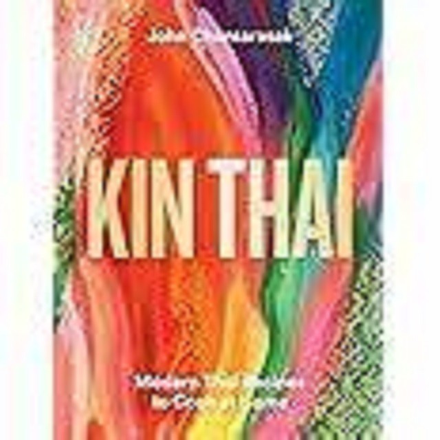 Kin Thai: Modern Thai Recipes to Cook at Home by John Chantarasak Hardcover NEW - Image 10