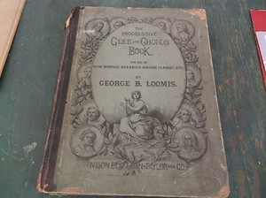ANTQUE MUSIC BK PROGRESS.GLEE+CHORUS BY LOOMIS1878 HD COV+BLUE BK OF FAV SNGS28'