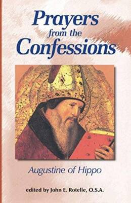 Prayers from The Confessions - Paperback By Saint Augustine - GOOD