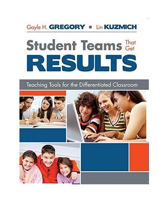 Student Teams That Get Results: Teaching Tools for the Differentiated Classroom,