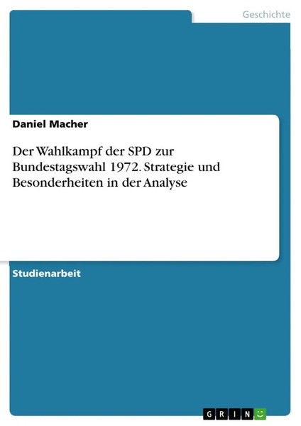 Daniel Macher | Der Wahlkampf Der SPD Zur Bundestagswahl 1972. Strategie Und...-image