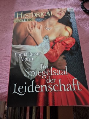Donna Russo Morin - Im Spiegelsaal der Leidenschaft, Historical Edition, 1/14