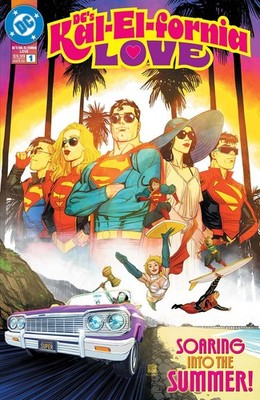 DC's KAL-EL-FORNIA LOVE #1 SUPERMAN FAMILY DC Comics 1st Print 2025 NM