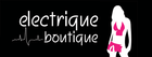 ELECTRIQUE BOUTIQUE ELECTRIQUE BOUTIQUE