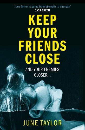 Thumbnail - June Taylor Keep Your Friends Close (taschenbuch)
