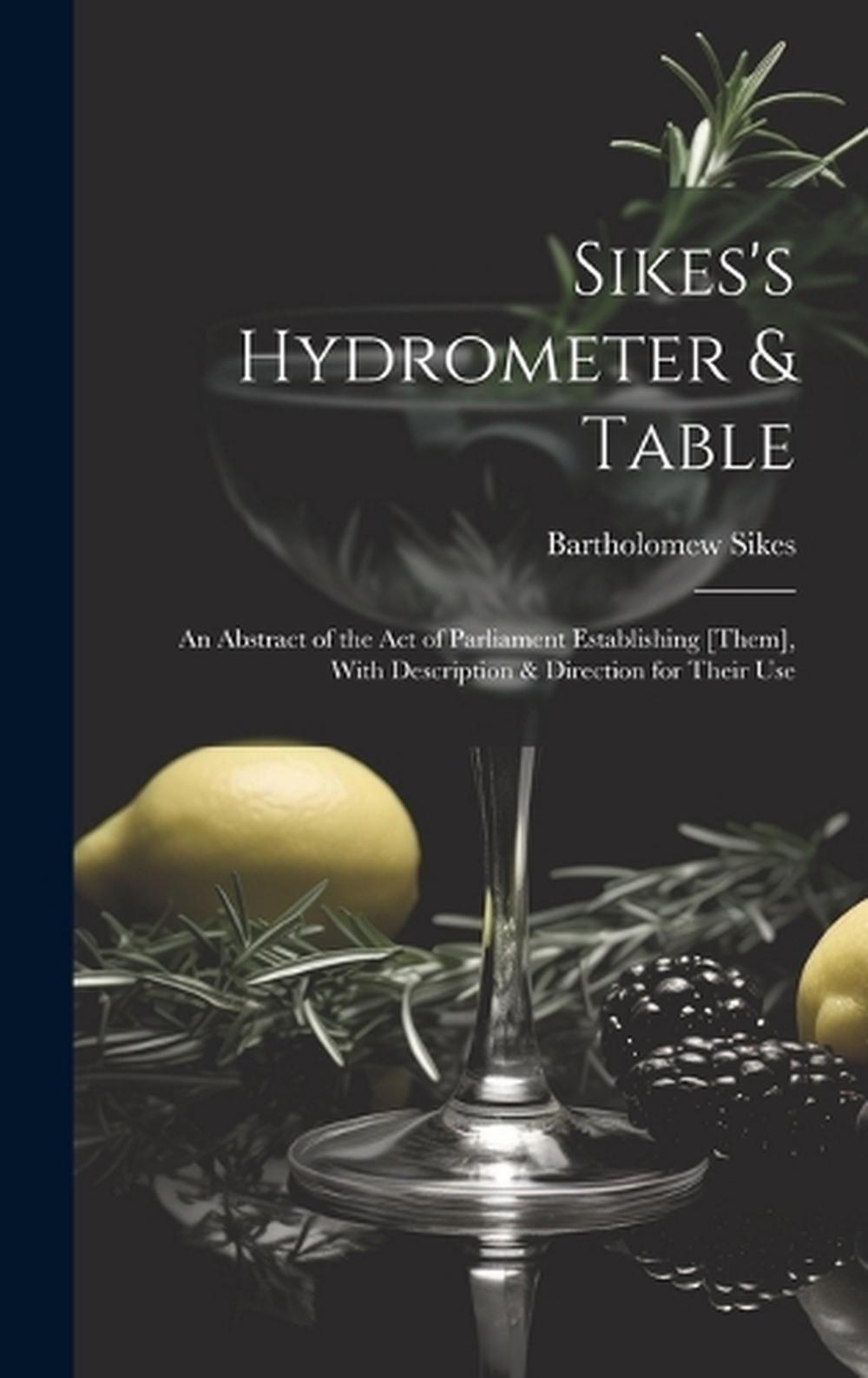 Sikes's Hydrometer & Table An Abstract of the Act of Parliament