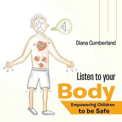 Listen to your Body Empowering Children to be Safe Diana Cumberland Taschenbuch
