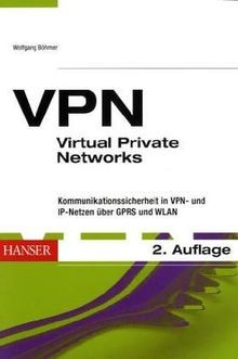VPN - Virtual Private Networks: Die reale Welt der ... | Buch | Zustand sehr gut