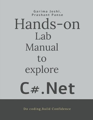 Hands on Lab Manual to explore C# .Net (Taschenbuch)