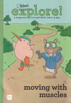 Kiwi Explore! A Magazine to experiment, learn & play: Moving with Muscles