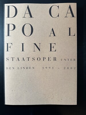 DA CAPO AL FINE  Staatsoper Unter den Linden 1991 - 2002