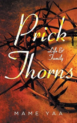 Prick Thorns Life & Family Mame Yaa Taschenbuch Kartoniert / Broschiert Englisch