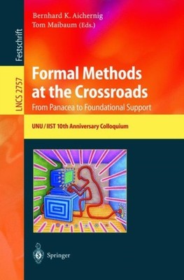 Aichernig - Formal Methods at the Crossroads  From Panacea to Foundati - X555z