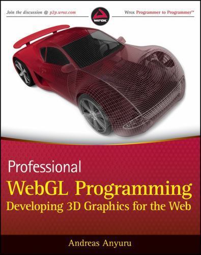 Professional WebGL Programming : Developing 3D Graphics for the Web by ...