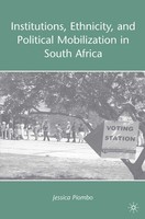J. Piombo | Institutions, Ethnicity, And Political Mobilization In South Africa