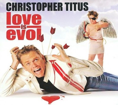 Love Is Evol [Digipak] [Elternberatung] von Christopher Titus [CD]