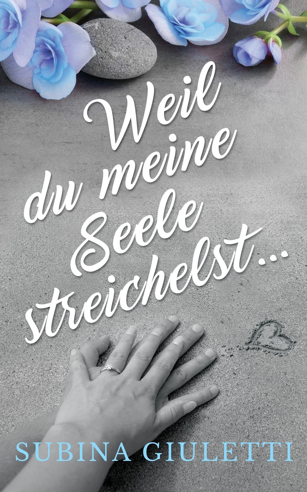 Weil Du Meine Seele Streichelst ..., Subina Giuletti