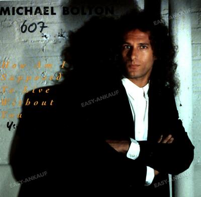 Michael Bolton - How Am I Supposed To Live Without You / Forever 7in 1989 .