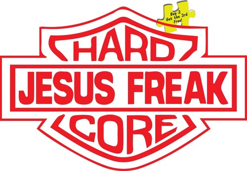 Hard Core Jesus Freak Die Cut Decal Sticker Cut Just For You p234 - Picture 6 of 6